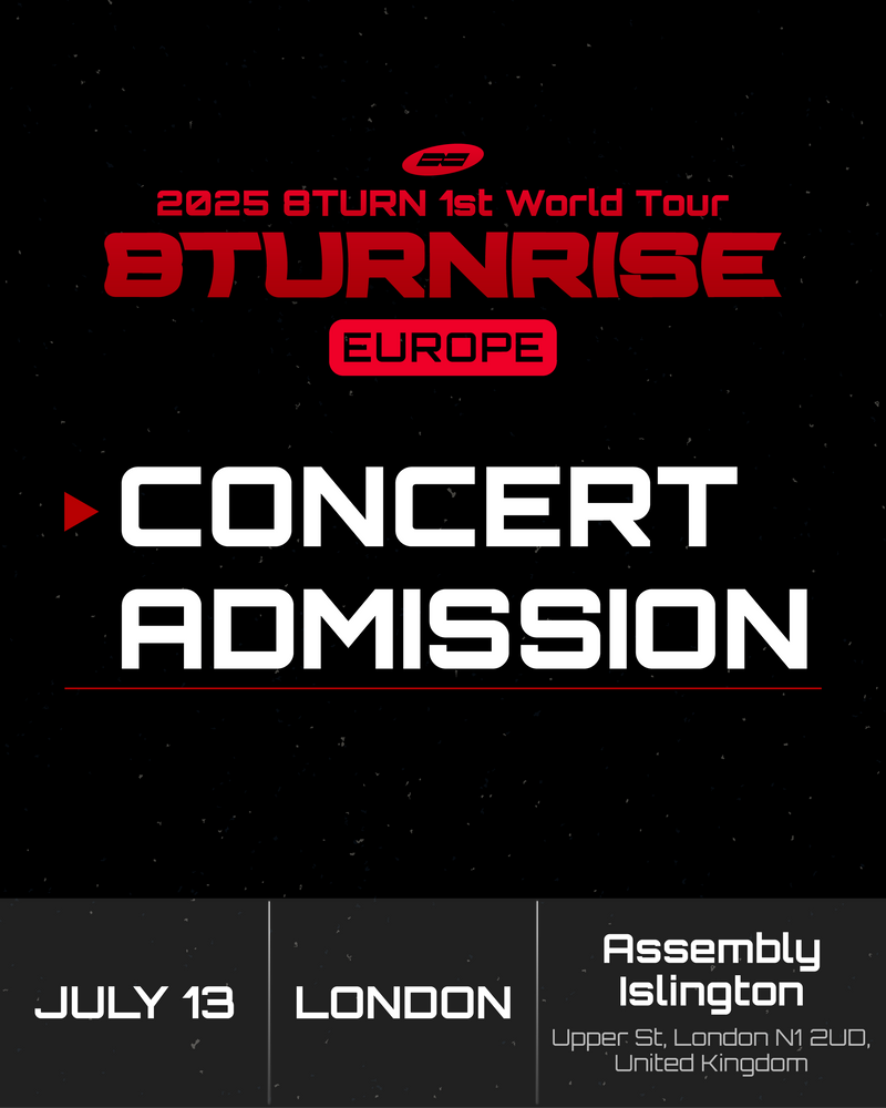 8TURN - LONDON - CONCERT ADMISSION