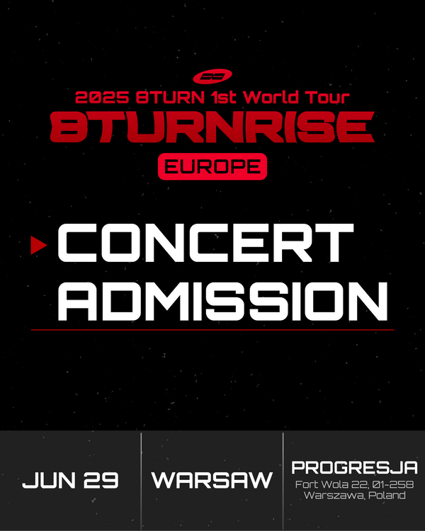 8TURN - WARSAW - CONCERT ADMISSION