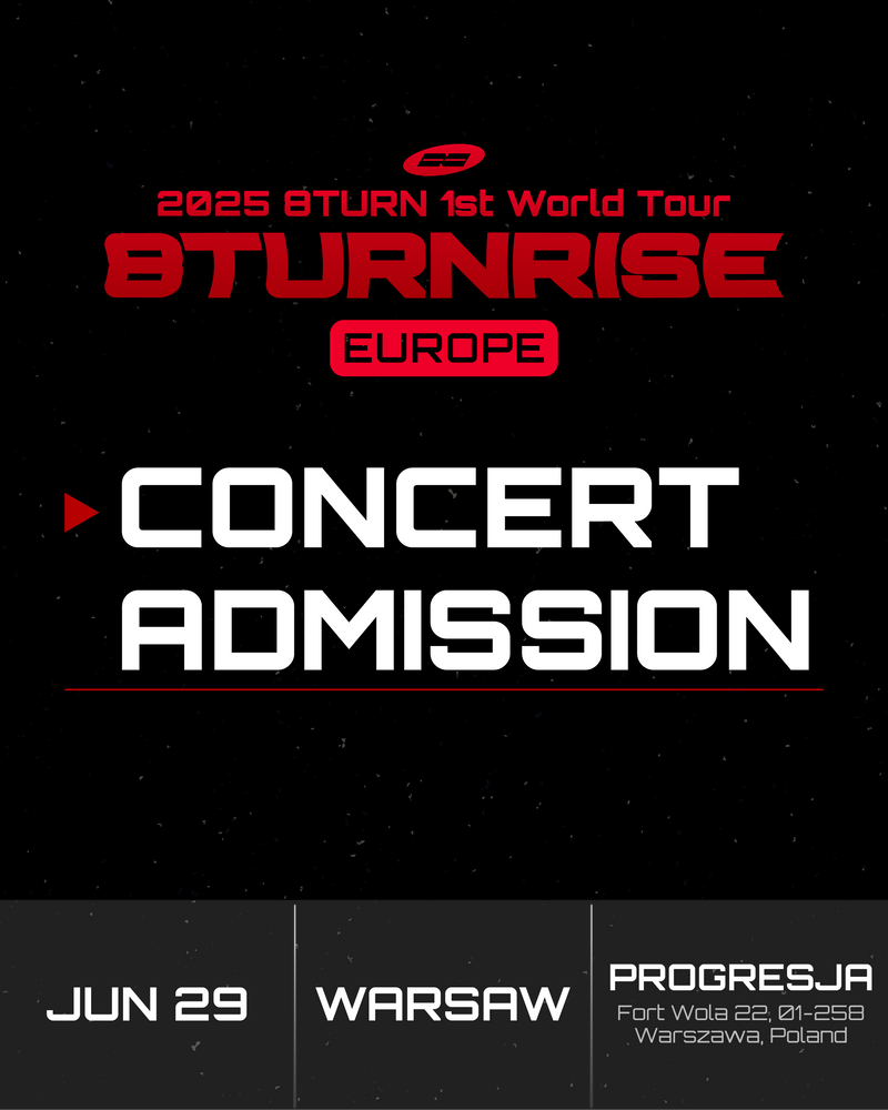 8TURN - WARSAW - CONCERT ADMISSION