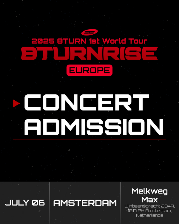 8TURN - AMSTERDAM - CONCERT ADMISSION