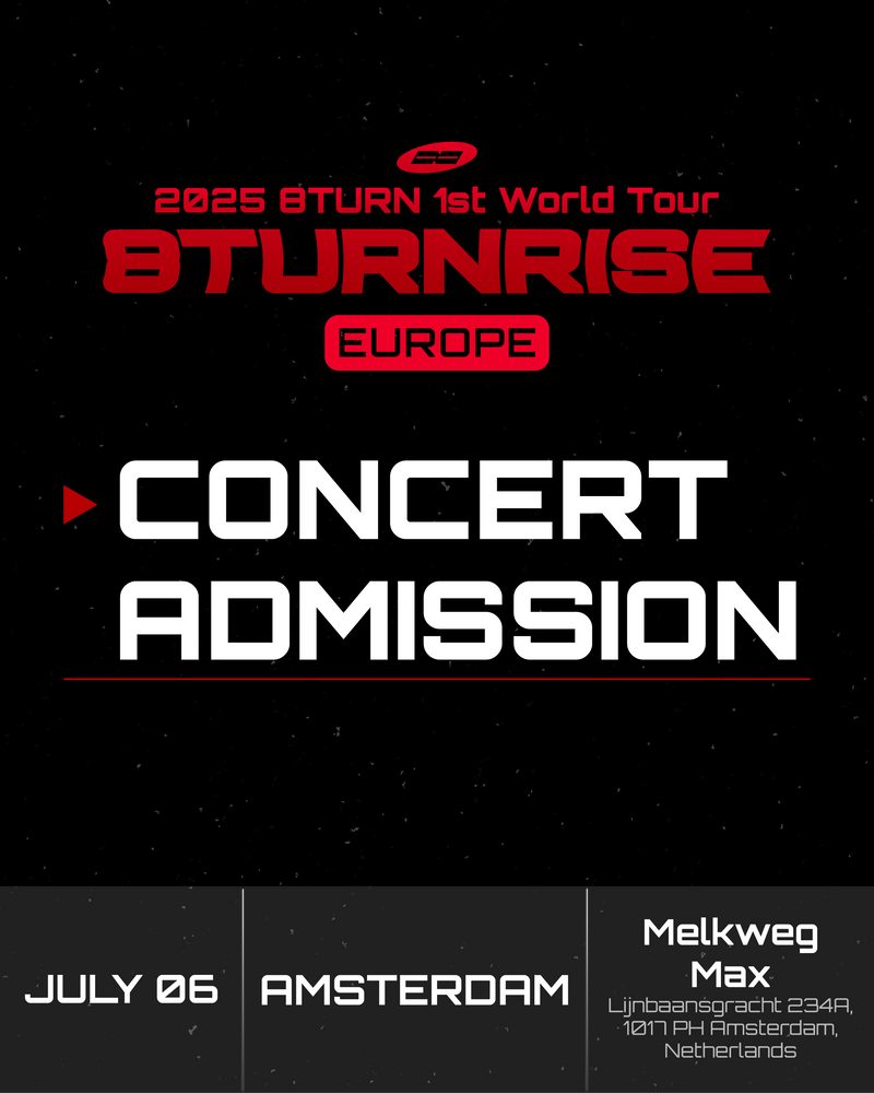8TURN - AMSTERDAM - CONCERT ADMISSION