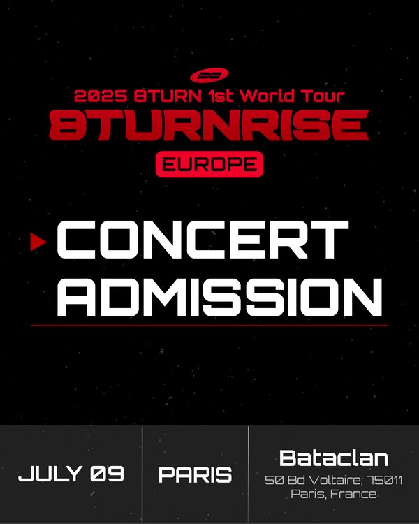 8TURN - PARIS - CONCERT ADMISSION