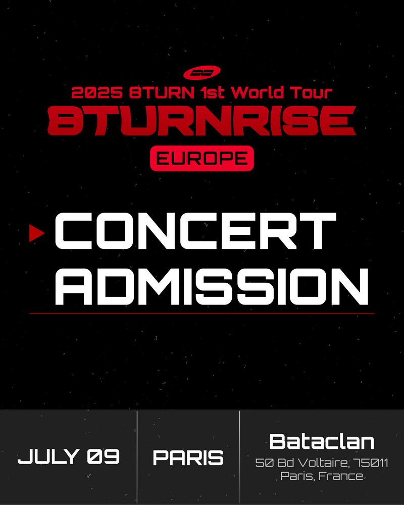 8TURN - PARIS - CONCERT ADMISSION