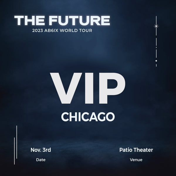 AB6IX - CHICAGO - VIP ADMISSION