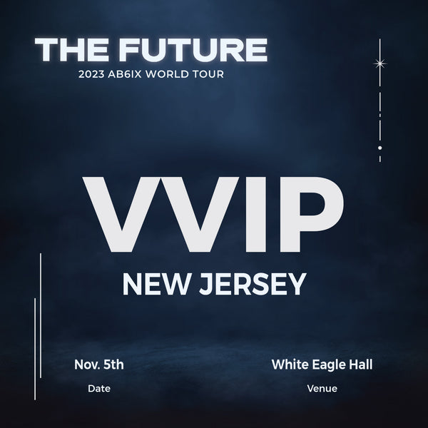 AB6IX - JERSEY CITY - VVIP ADMISSION