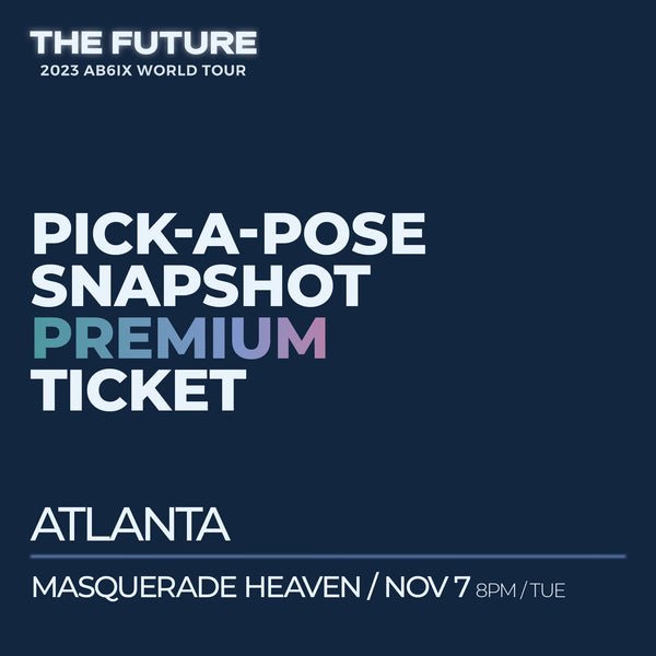 AB6IX - ATLANTA - PREMIUM SNAPSHOT TICKETS