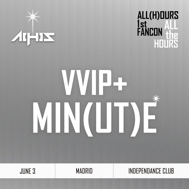 ALL(H)OURS - MADRID - VVIP+ MIN(UT)E BENEFIT PACKAGE