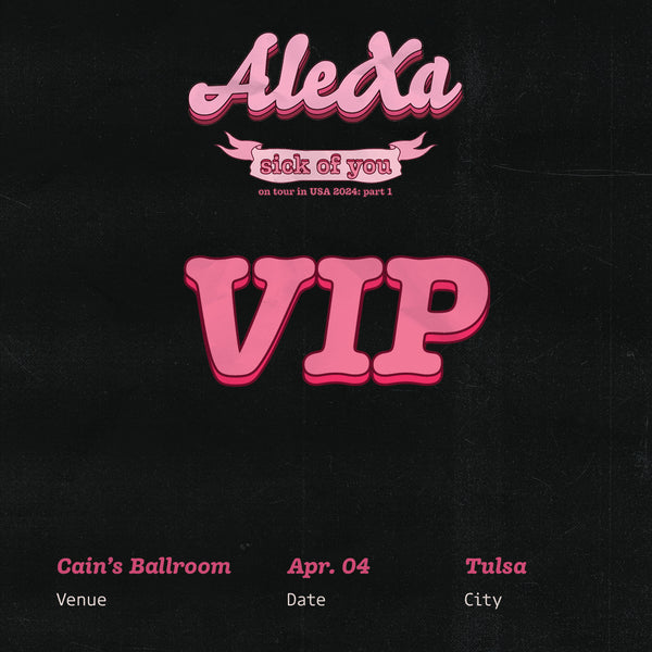 ALEXA - TULSA - VIP ADMISSION