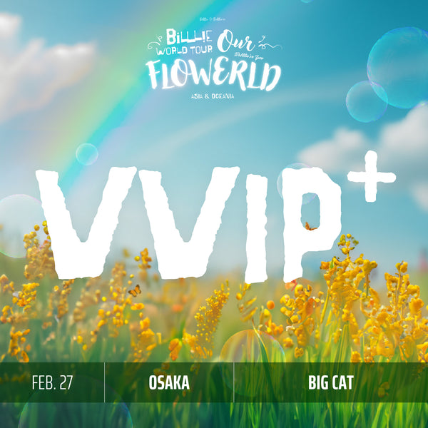 BILLLIE - OSAKA - VVIP+ BENEFIT PACKAGE (Includes General Admission)