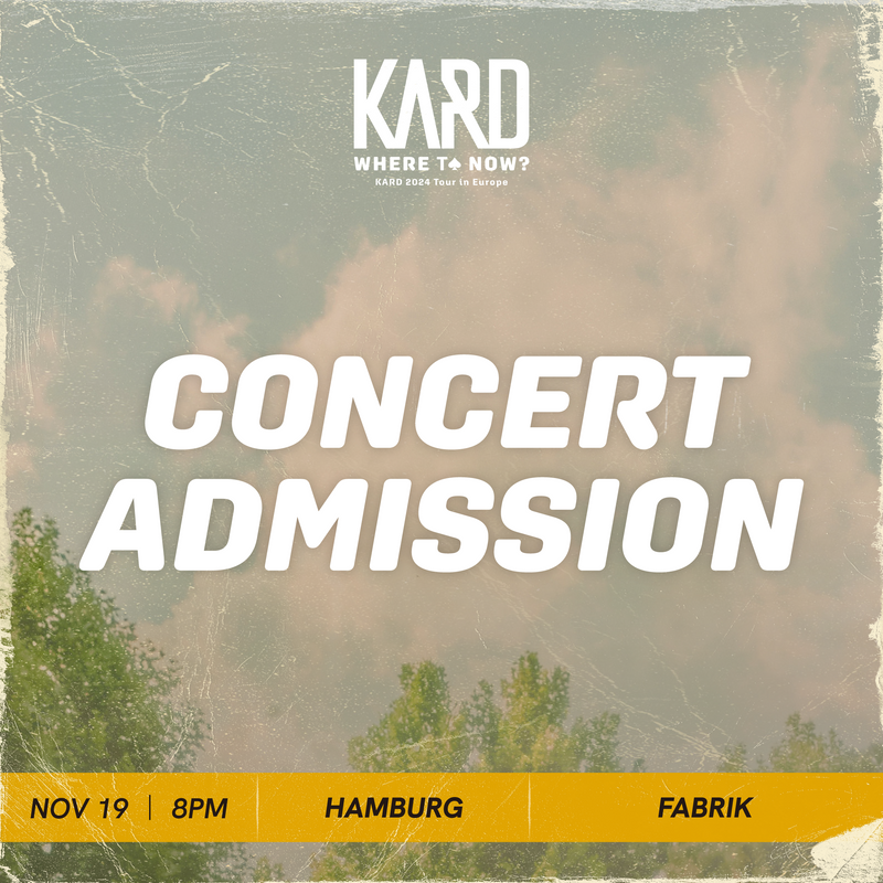 KARD - HAMBURG - CONCERT ADMISSION