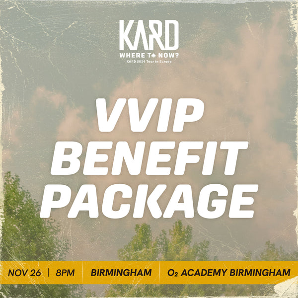 KARD - BIRMINGHAM - VVIP BENEFIT PACKAGE