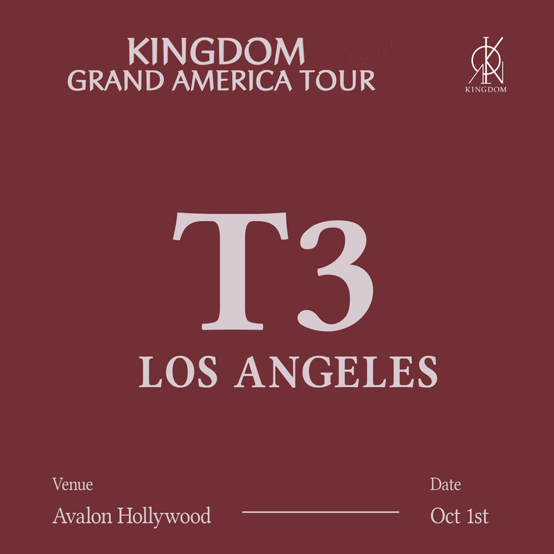 KINGDOM - LOS ANGELES - T3 ADMISSION