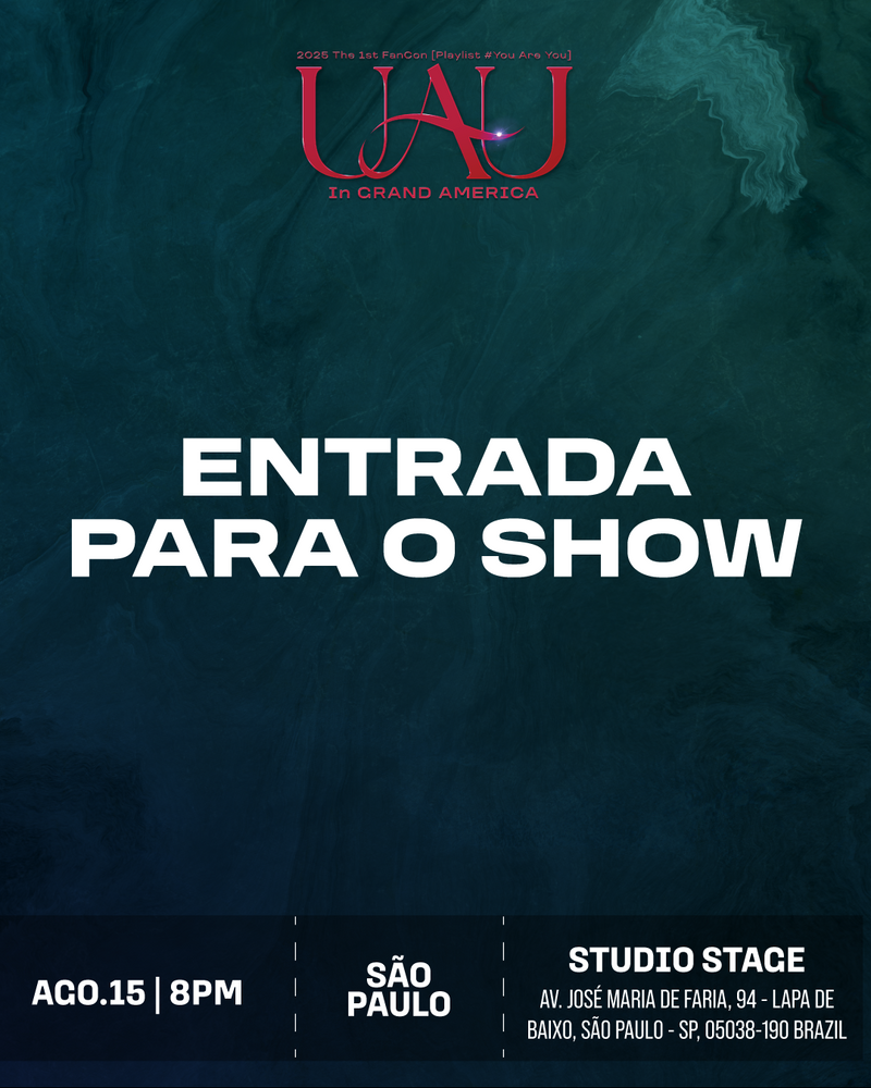 UAU - SAO PAULO - CONCERT ADMISSION
