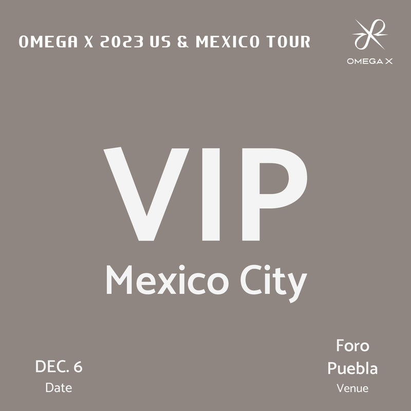 OMEGA X - MEXICO CITY - VIP BENEFIT PACKAGE