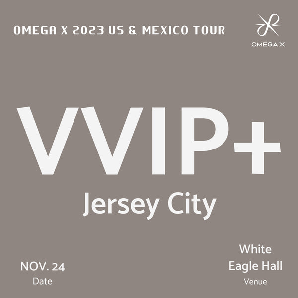 OMEGA X - JERSEY CITY - VVIP+ ADMISSION