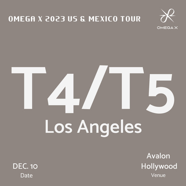 OMEGA X - LOS ANGELES - T4/T5 ADMISSION
