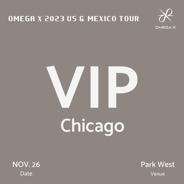OMEGA X - CHICAGO - VIP ADMISSION