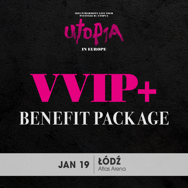 P1HARMONY - ŁÓDŹ - VVIP+ BENEFIT PACKAGE