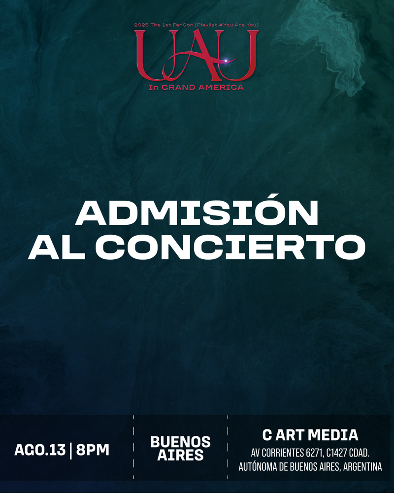 UAU - BUENOS AIRES - CONCERT ADMISSION