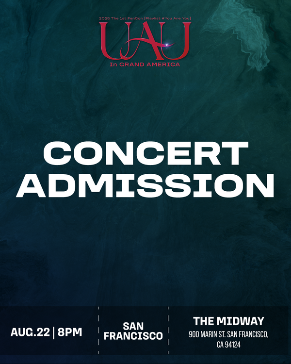 UAU - SAN FRANCISCO - CONCERT ADMISSION